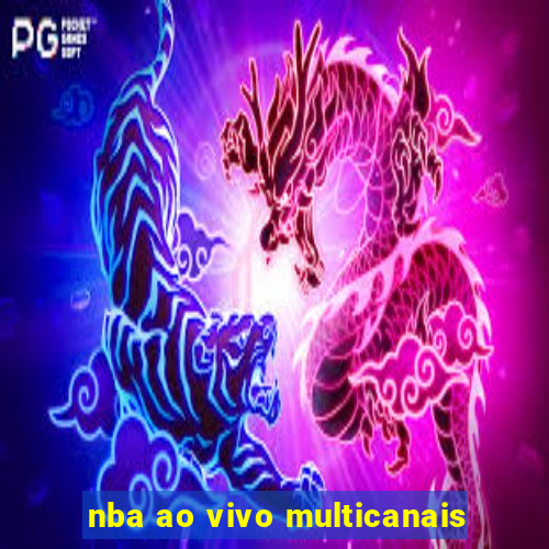 nba ao vivo multicanais